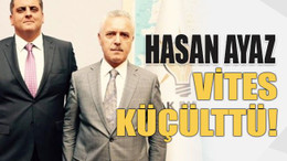 Hasan Ayaz vites küçülttü!