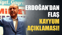 Erdoğan’dan flaş kayyum açıklaması!