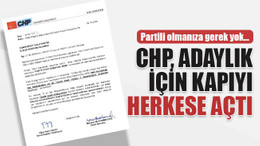CHP, adaylık için kapıyı herkese açtı