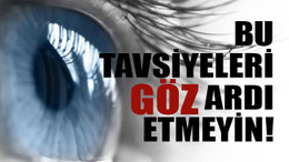 Bu tavsiyeleri göz ardı etmeyin!