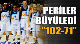 Periler büyüledi “102-71”