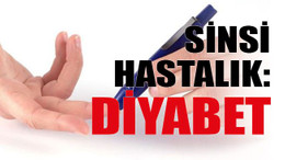 Sinsi hastalık: Diyabet