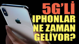 5G’li Iphonlar ne zaman geliyor?