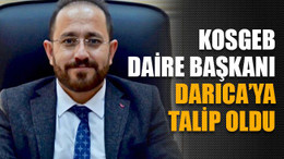 KOSGEB Daire Başkanı, Darıca’ya talip oldu
