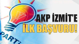 AKP İzmit’e ilk başvuru!