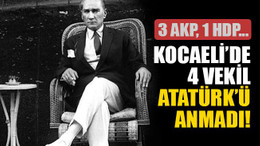 Kocaeli’de 4 vekil Atatürk’ü anmadı!