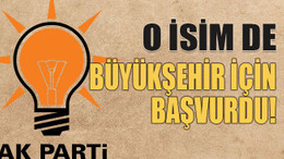 O isim de Büyükşehir için başvurdu!