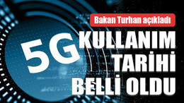 Bakan Turhan açıkladı Kullanım tarihi belli oldu