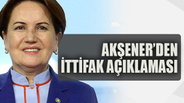 Akşener’den ittifak açıklaması