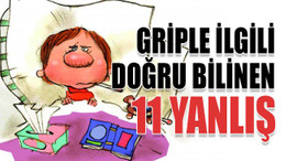 Griple ilgili doğru bilinen 11 yanlış
