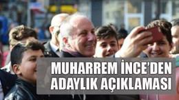 Muharrem İnce’den adaylık açıklaması