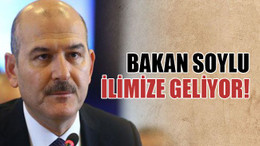 Bakan Soylu, ilimize geliyor!