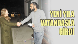 Yeni yıla vatandaşla girdi