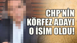 CHP'nin Körfez adayı o isim oldu!