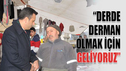 “Derde derman olmak için geliyoruz”