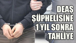 DEAŞ şüphelisine 1 yıl sonra tahliye
