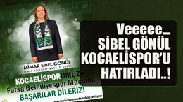 Veeeee… Sibel Gönül Kocaelispor’u hatırladı..!