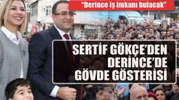 Sertif Gökçe’den Derince’de gövde gösterisi