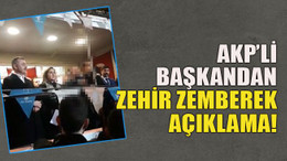 AKP’li başkandan zehir zemberek açıklama!