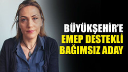 EMEP, Büyükşehir’e bağımsız aday gösterecek