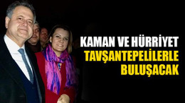 Kaman ve Hürriyet, Tavşantepelilerle buluşacak