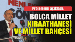 Projelerini açıkladı: Bolca millet kıraathanesi ve millet bahçesi