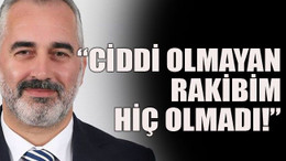 "Ciddi olmayan rakibim hiç olmadı!"