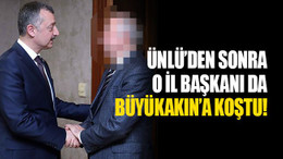 Ünlü’den sonra o il başkanı da Büyükakın’a koştu!