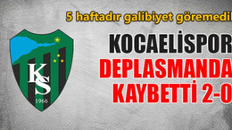 Kocaelispor deplasmanda kaybetti 2-0