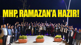 MHP, Ramazan'a hazır!