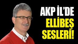 AKP İl’de Ellibeş sesleri!