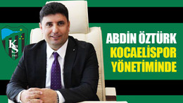 Abdin Öztürk, Kocaelispor yönetiminde