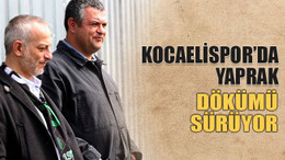 Kocaelispor’da yaprak dökümü sürüyor