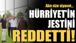 Alın size siyaset… Hürriyet’in jestini reddetti!
