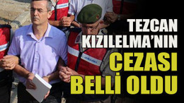 Tezcan Kızılelma’nın cezası belli oldu