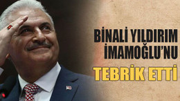 Binali Yıldırım İmamoğlu’nu tebrik etti