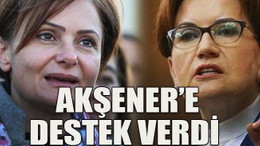 Akşener’e destek verdi