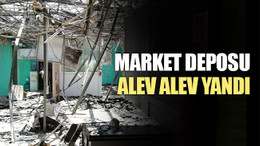 Market deposu, alev alev yandı
