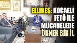 Ellibeş: Kocaeli FETÖ ile mücadelede örnek bir il