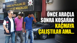 Hırsızlar önce araçla sonra koşarak kaçmaya çalıştılar ama…