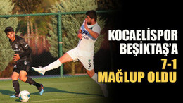 Kocaelispor Beşiktaş’a 7 golle mağlup oldu