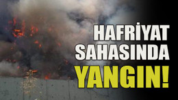 Hafriyat sahasında yangın!