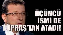 Üçüncü ismi de TÜPRAŞ’tan atadı!