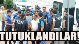 Tutuklandılar!