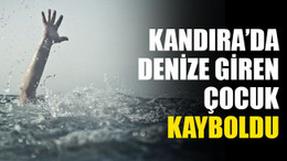 Kandıra’da denize giren çocuk kayboldu