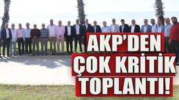 AKP'den çok kritik toplantı!