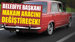 Makam aracını değiştirecek!