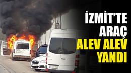 İzmit’te araç, alev alev yandı