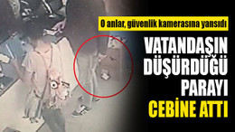 Kocaeli'de, vatandaşın düşürdüğü parayı, cebine böyle attı!
