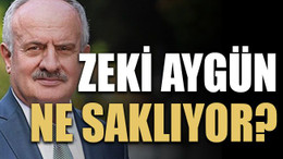 Zeki Aygün ne saklıyor?